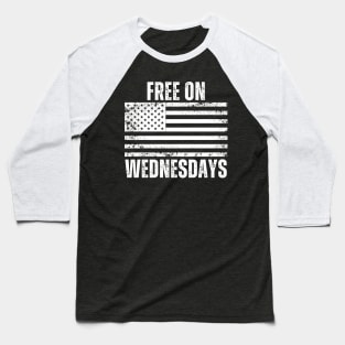 Free on Wednesdays Baseball T-Shirt